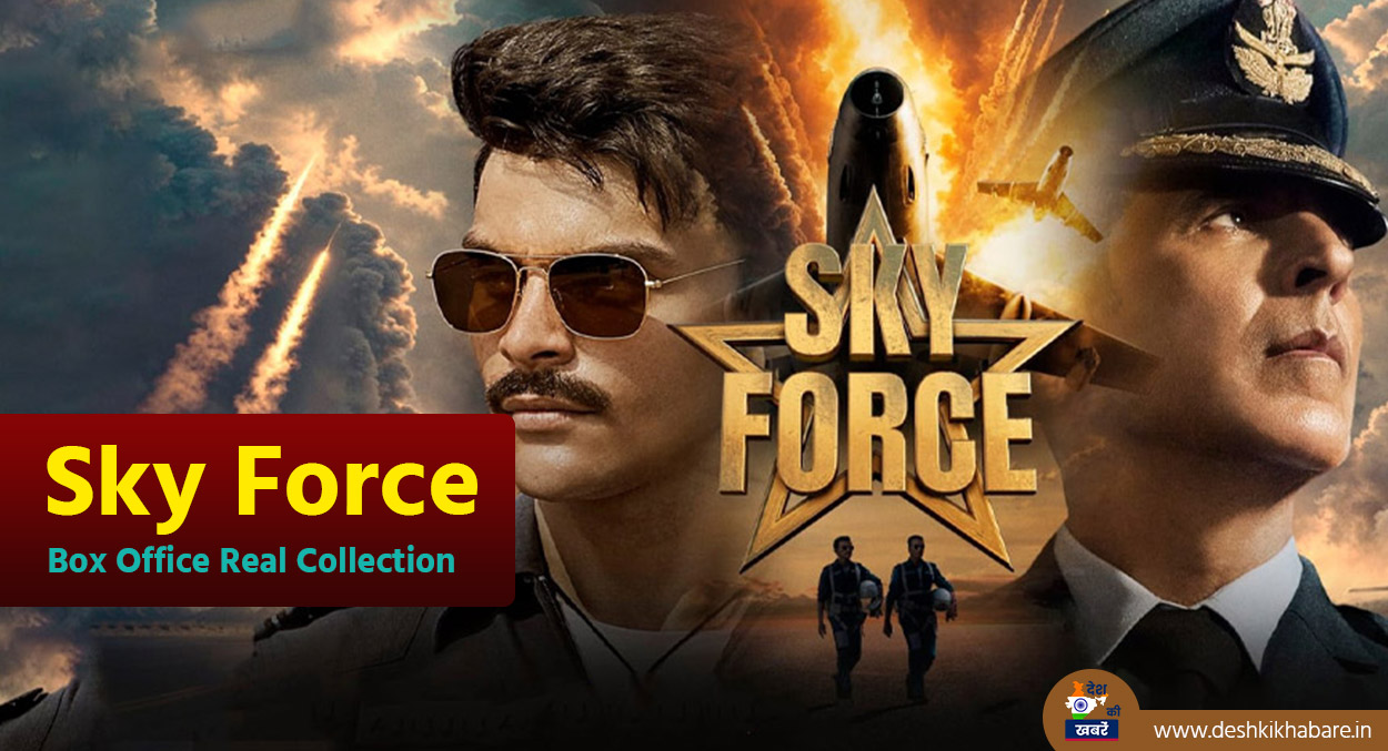 Sky Force Box Office Collection | Desh Ki Khabare