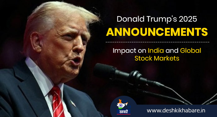 Donald Trump’s 2025 Announcements: Impact on India and Global Stock Markets